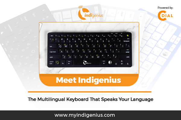 Meet Indigenius: The Multilingual Keyboard that Speaks your Language